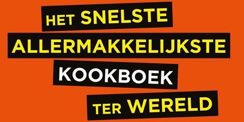 Het snelste allermakkelijkste kookboek ter wereld.