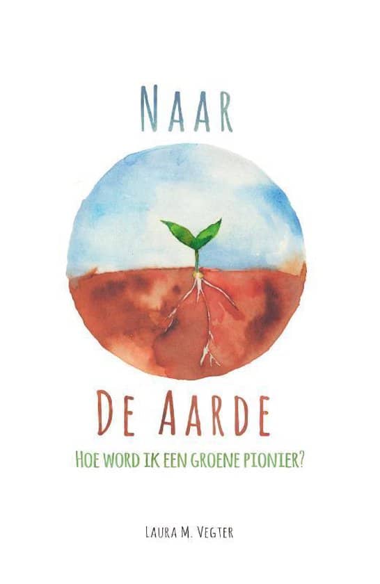 Naar de Aarde.  Hoe word ik een groene pionier