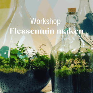 Workshop Flessentuin